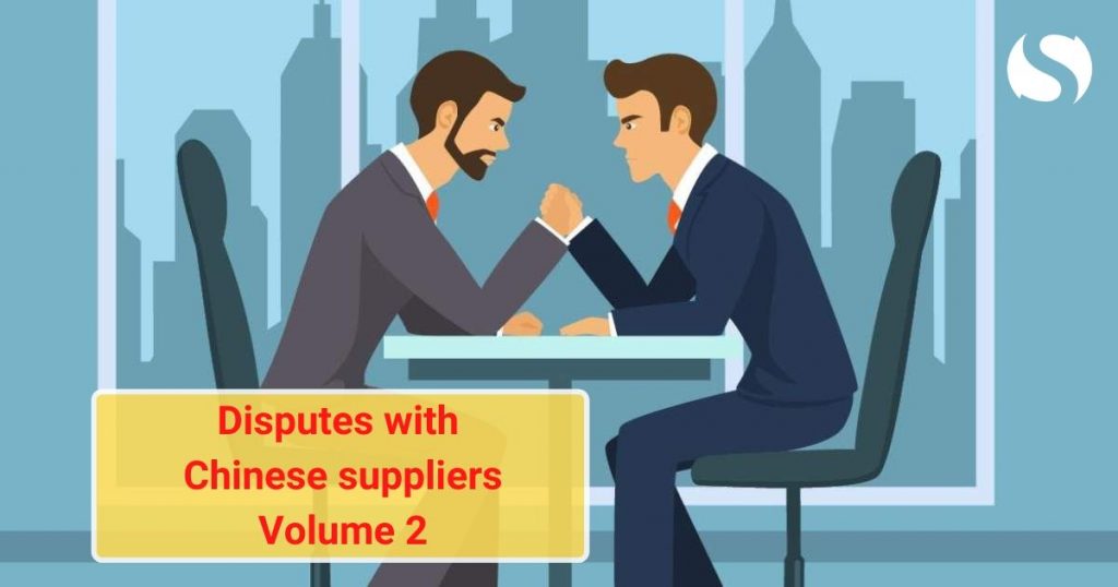 Disputes With Chinese Suppliers: Q&A (Volume 2)
