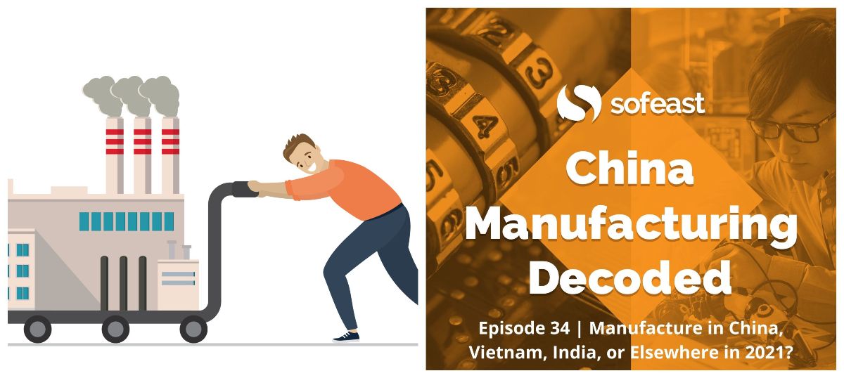 Manufacture in China, Vietnam, India, or Elsewhere in 2021
