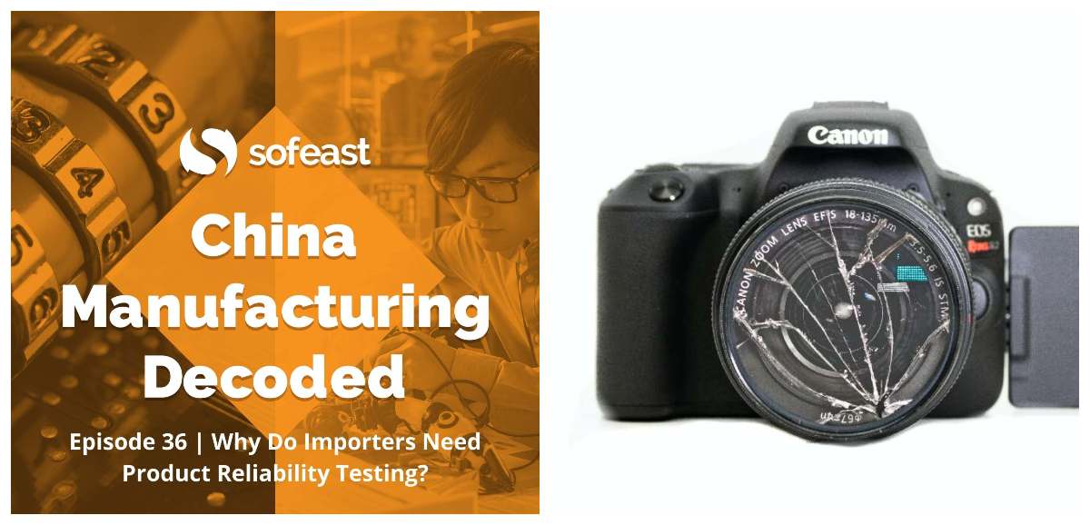 Why Do Importers Need Product Reliability Testing_ [Podcast]