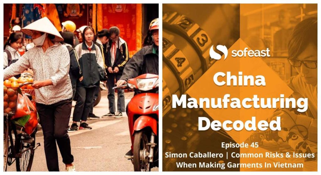 Exploring Manufacturing and New Product Development in Vietnam [Podcast]