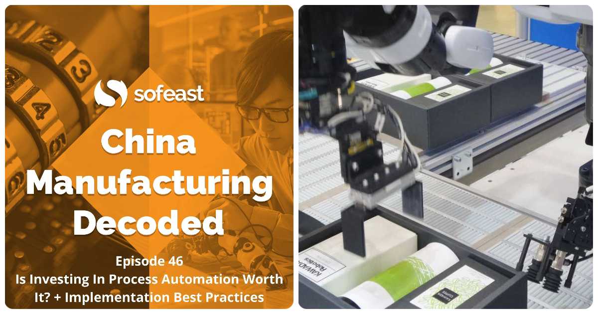 Is Investing In Process Automation In The Factory Worth It_ + Implementation Best Practices -podcast