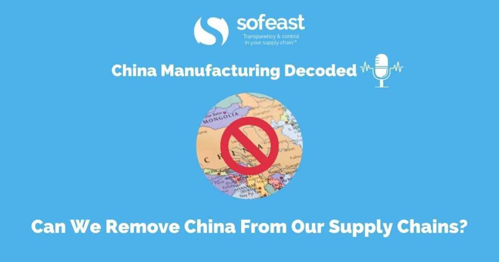 Can We Remove China From Our Supply Chains? Can We Remove China From Our Supply Chains?