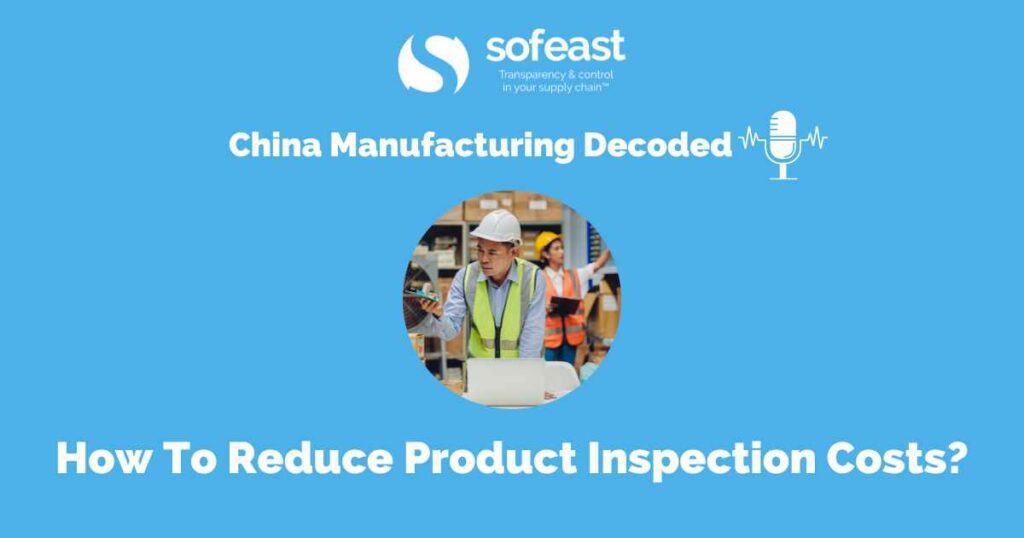 How To Reduce Product Inspection Costs? Sofeast