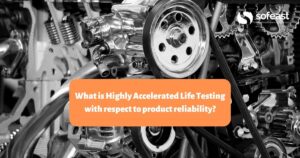 What is Highly Accelerated Life Testing?
