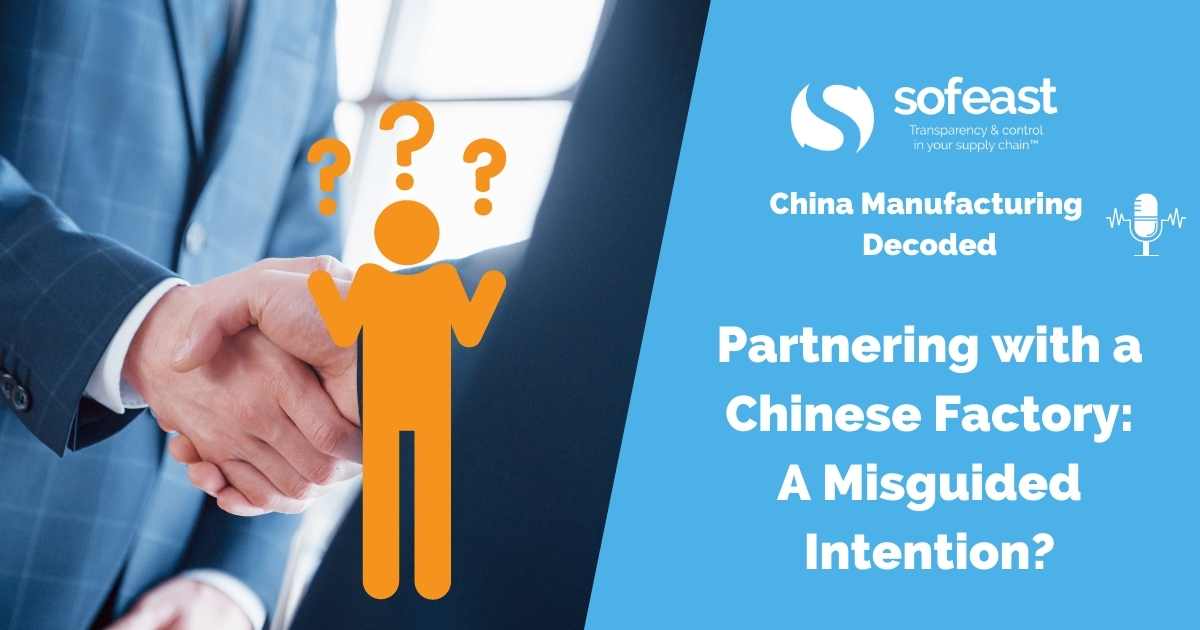 Partnering with a Chinese Factory A Misguided Intention