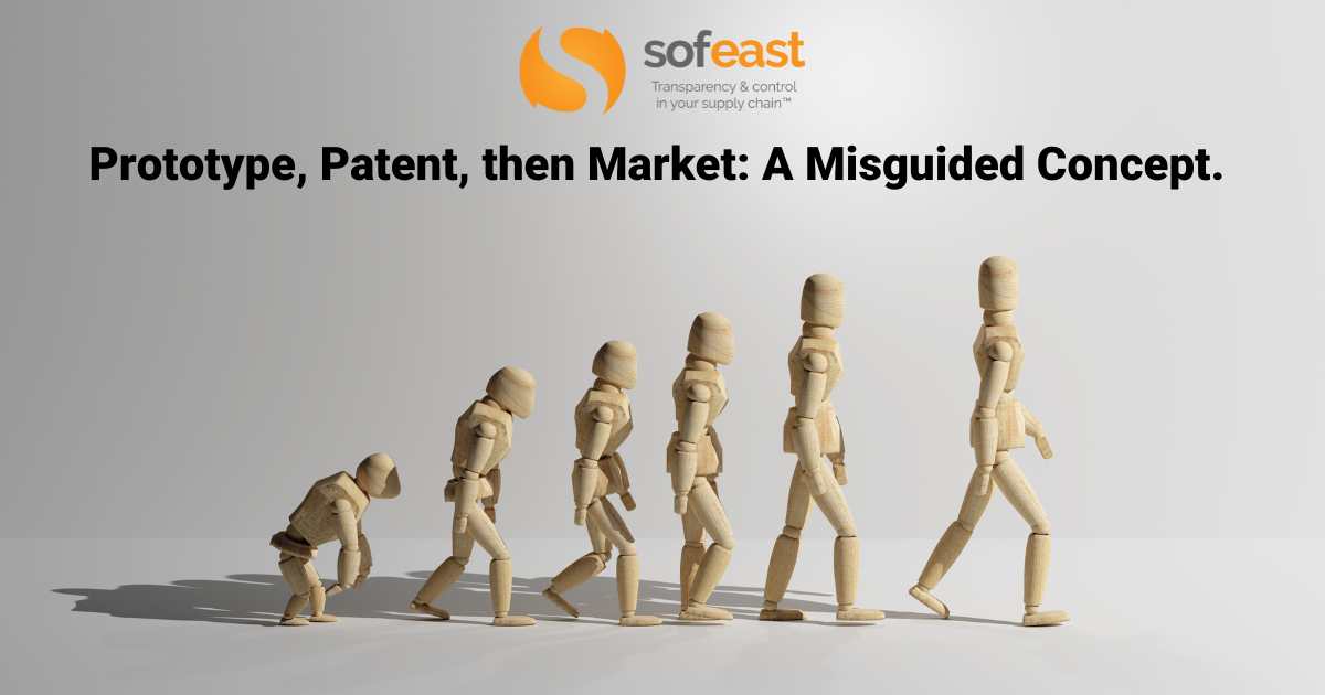 Prototype, Patent, then Market A Misguided Concept