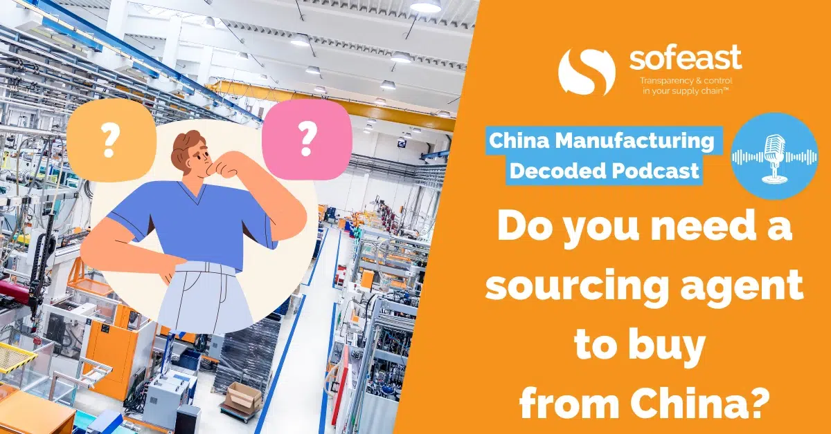 Do you need a sourcing agent to buy from China