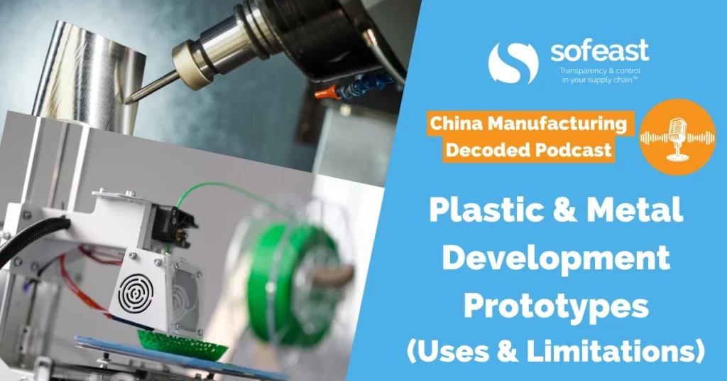 Plastic & Metal Development Prototypes: Uses & Limitations [Podcast]