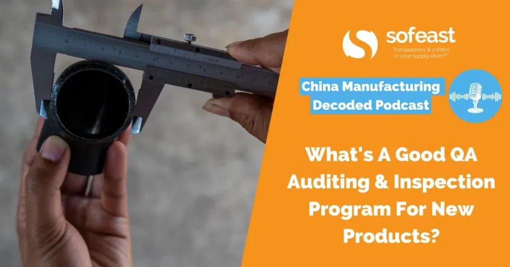 What’s A Good QA Auditing & Inspection Program For New Products?