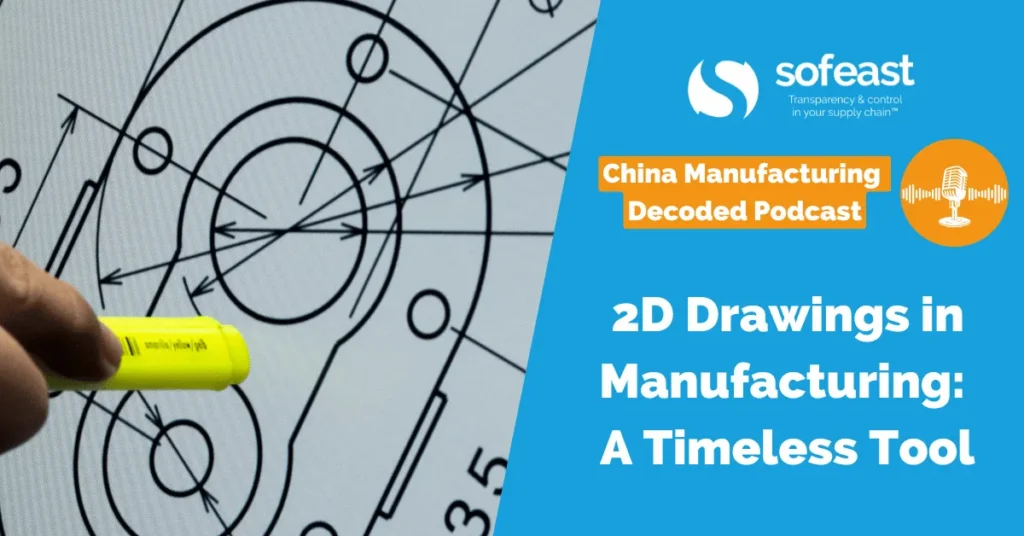 2D Drawings in Manufacturing: A Timeless Tool [Podcast]