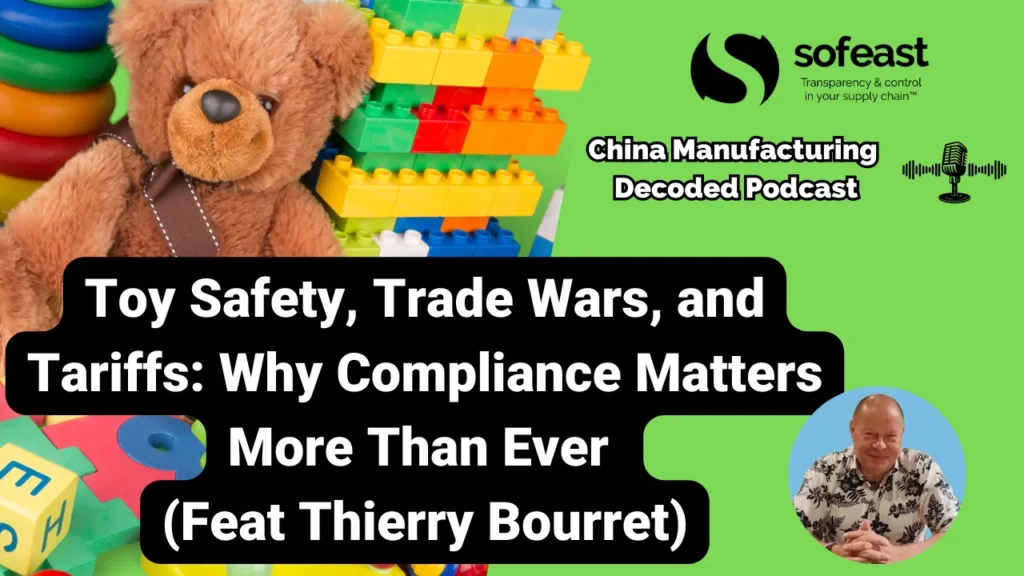 Toy Safety, Trade Wars, and Tariffs: Why Compliance Matters More Than Ever (Feat. Thierry Bourret) [Podcast]