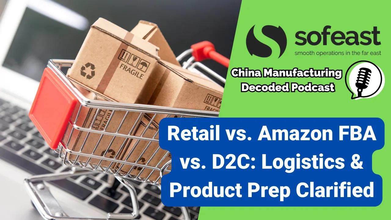 Retail vs. Amazon FBA vs. D2C Logistics & Product Prep Clarified