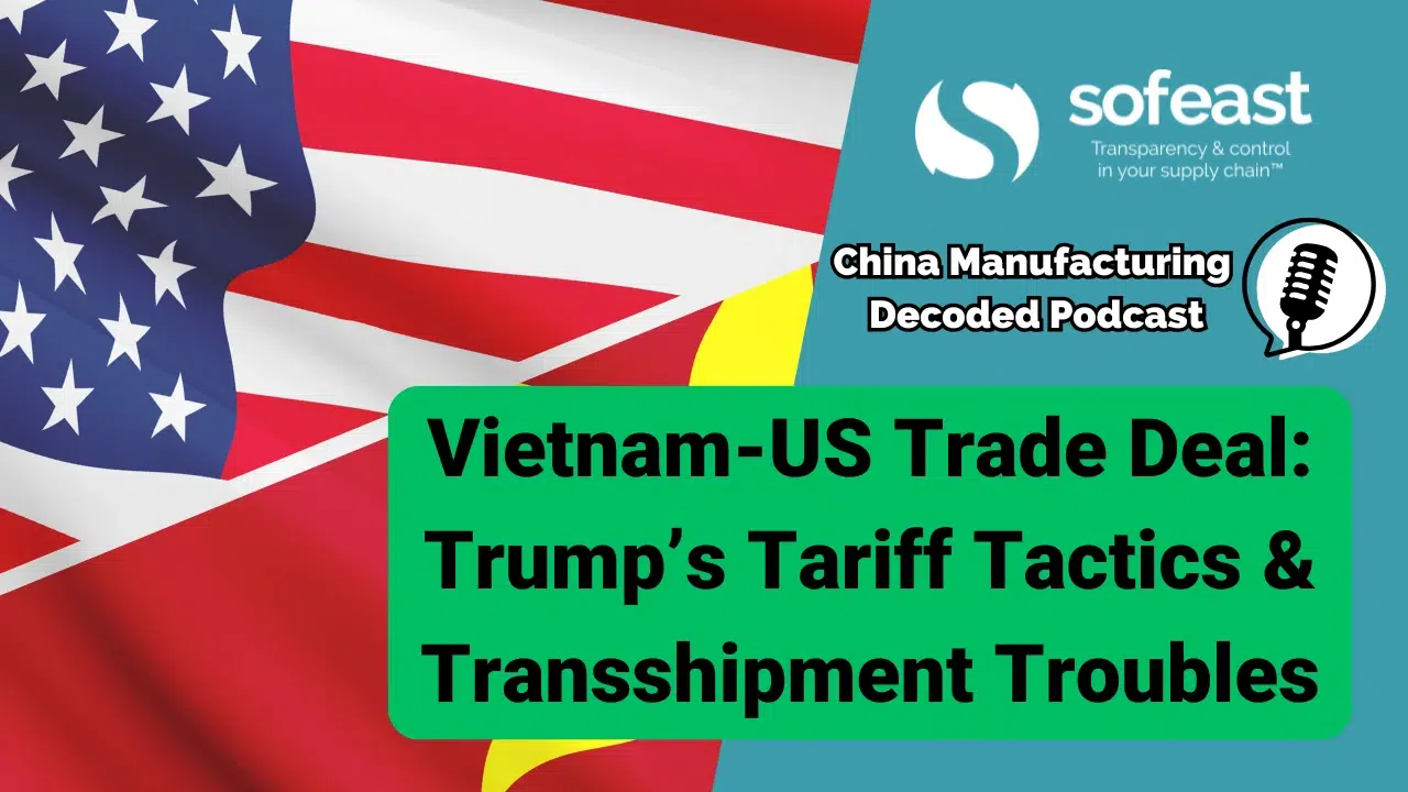 Vietnam-US Trade Deal Trump’s Tariff Tactics & Transshipment Troubles