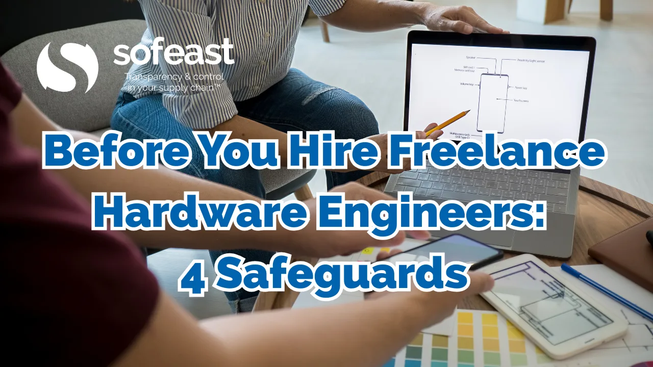 Before You Hire Freelance Hardware Engineers 4 Safeguards