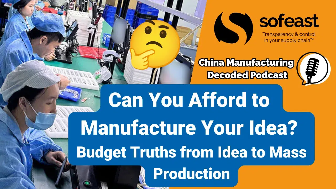 Can You Afford to Manufacture Your Idea Budget Truths from Idea to Mass Production