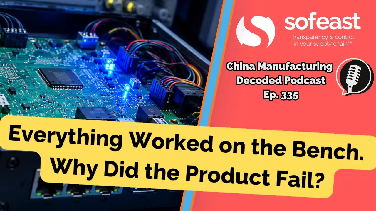 Everything Worked on the Bench. Why Did the Product Fail