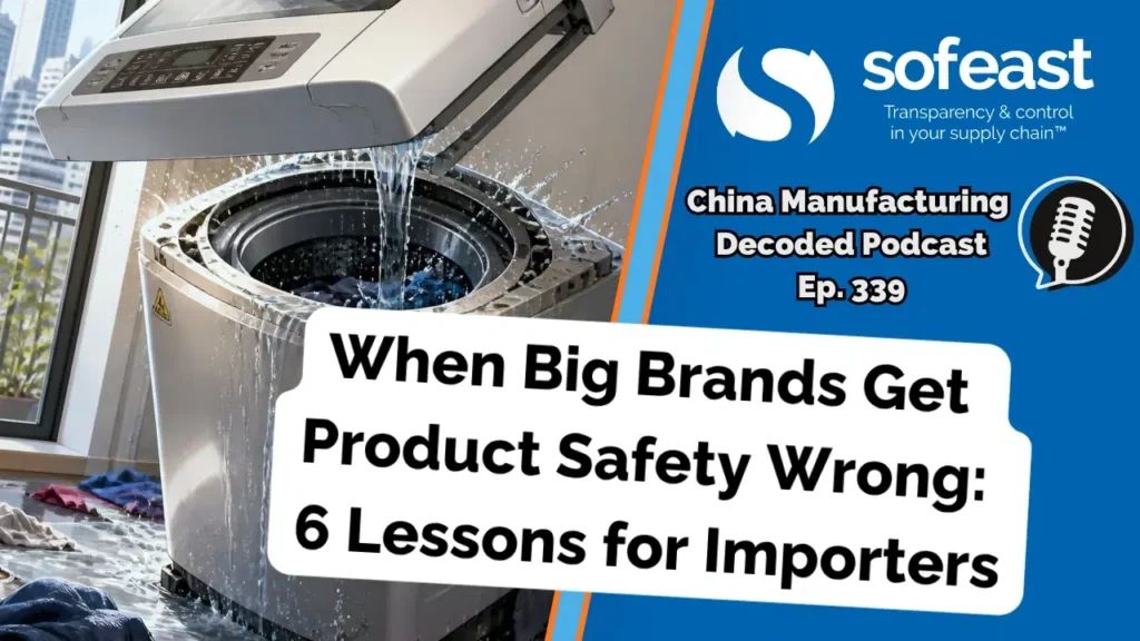 When Big Brands Get Product Safety Wrong: 6 Lessons for Importers [Podcast]