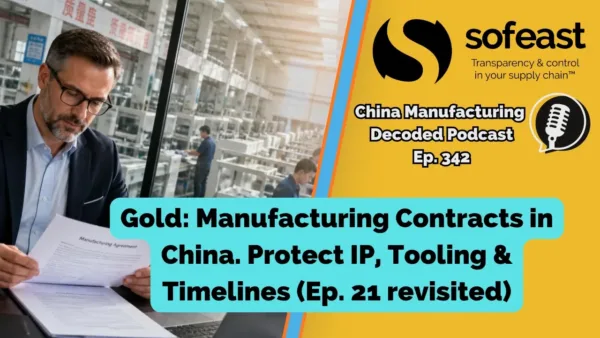 Gold: Manufacturing Contracts in China. Protect IP, Tooling & Timelines (Ep. 21 revisited)
