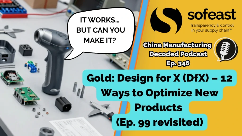 Gold: 12 DFX Strategies Every Manufacturer Should Know For Product Design Success (Ep. 99 revisited)